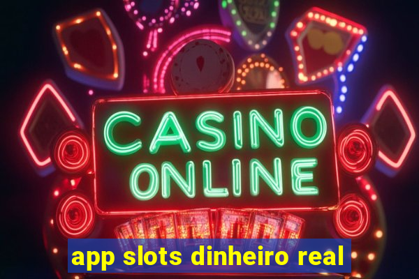 app slots dinheiro real